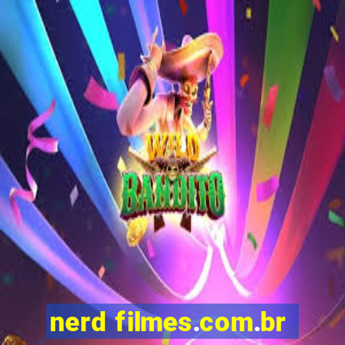 nerd filmes.com.br